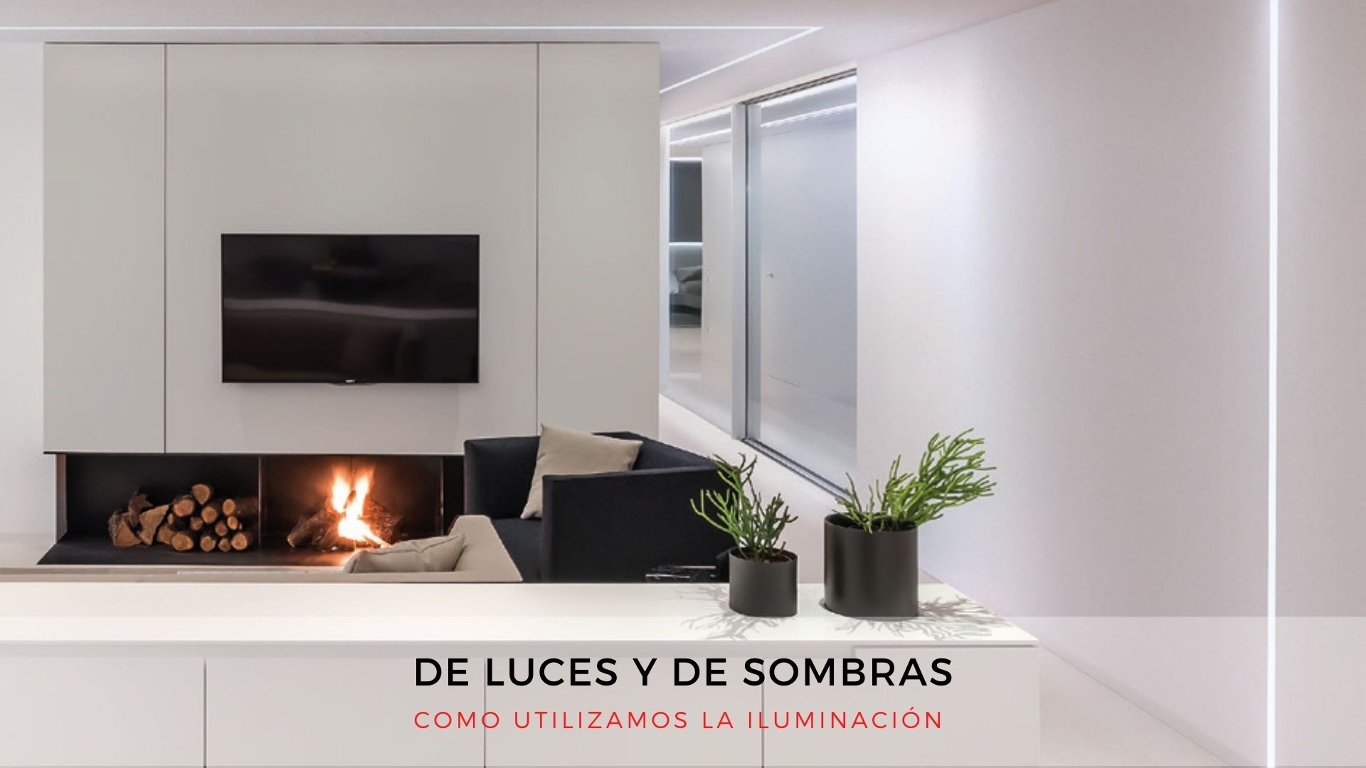 Como utilizamos la iluminación.